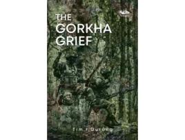 Livro The Gorkha Grief de Tim I Gurung (Inglês)