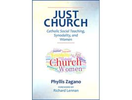 Livro Just Church Catholic Social Teaching Synodality and Women de Phyllis Zagano (Inglês)