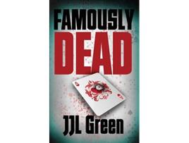 Livro Famously Dead de JJL Green (Inglês)
