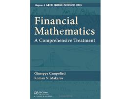 Livro Financial Mathematics A Comprehensive Treatment Textbooks in Mathematics de Giuseppe Campolieti Roman N Makarov (Inglês)