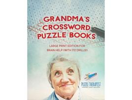 Livro Grandmas Crossword Puzzle Books Large Print Edition for Brain Help with 172 Drills de Puzzle Therapist (Inglês)