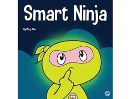 Livro Smart Ninja A Childrens Book About Changing a Fixed Mindset into a Growth Mindset Ninja Life Hacks de Mary Nhin (Inglês)