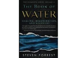 Livro The Book of Water Healing Regeneration and Recovery The Elements Series de Steven Forrest (Inglês)