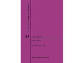 Livro Code of Federal Regulations Title 21, Food and Drugs, Parts 199, 2020 de Nara (Inglês)