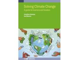 Livro Solving Climate Change: A Guide for Learners and Leaders Jonathan Koomey, Ian Monroe (Inglês)