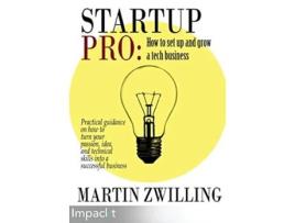 Livro StartupPro How to set up and grow a tech business de Martin Zwilling (Inglês)