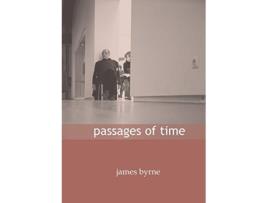 Livro Passages of Time de James Byrne (Inglês)