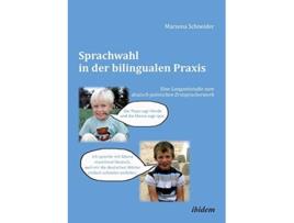 Livro Sprachwahl in der bilingualen Praxis Eine Langzeitstudie zum deutschpolnischen Erstspracherwerb German Edition de Marzena Schneider (Alemão)
