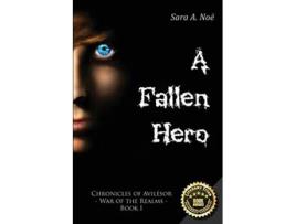 Livro A Fallen Hero 1 Chronicles of Avilésor War of the Realms de Sara A Noë (Inglês)