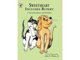 Livro Sweetheart Includes Rupert A Tale of Acceptance and Inclusion 4 Sweetheart Tales de John E Hume Jr (Inglês - Capa Dura)