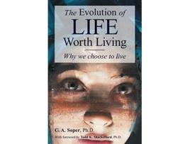 Livro The Evolution of Life Worth Living Why we choose to live de C A Soper (Inglês)