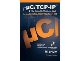 Livro CTCPIP the Embedded Protocol Stack for the Kinetis Arm CortexM4 de Christian Legare (Inglês)