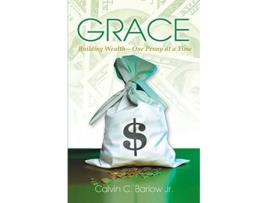 Livro Grace Building Wealth One Penny at a Time de Calvin C Barlow Jr (Inglês)