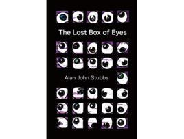Livro The Lost Box of Eyes de Alan John Stubbs (Inglês)