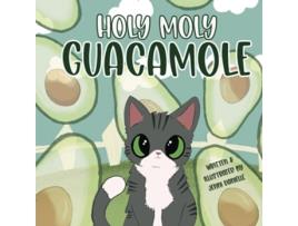Livro Holy Moly Guacamole de Jenni Danielle (Inglês)