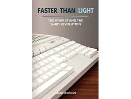 Livro Faster Than Light The Atari ST and the 16Bit Revolution de Jamie Lendino (Inglês)