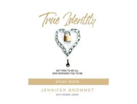 Livro True Identity Study Guide Set Free to Be All God Designed You to Be de Jennifer Brommet (Inglês)