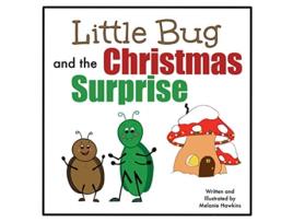 Livro Little Bug and the Christmas Surprise de Melanie Hawkins Melanie Hawkins (Inglês)