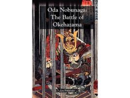Livro Oda Nobunaga The Battle of Okehazama de Les Paterson (Inglês)