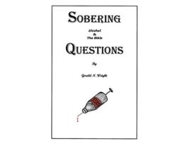 Livro Alcohol and the Bible Sobering Questions de Gerald N Wright (Inglês)