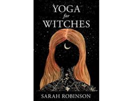 Livro Yoga for Witches de Sarah Robinson (Inglês)