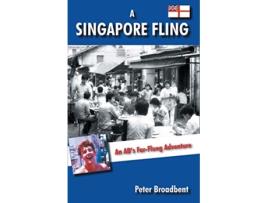 Livro A Singapore Fling An ABs FarFlung Adventure de Peter Broadbent (Inglês)