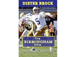 Livro Dieter Brock The Birmingham Rifle de Robert Allan Young (Inglês)