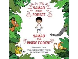 Livro Samad in the Forest EnglishNigerian Pidgin Bilingual Edition de Mohammed Umar (Inglês)