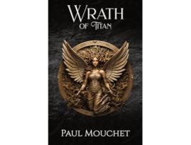 Livro Wrath of Titan A Fantasy Adventure Priest of Titan de Paul Mouchet (Inglês)