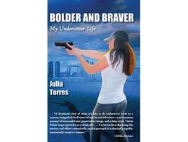 Livro Bolder and Braver My Undercover Life de Julia Torres (Inglês)