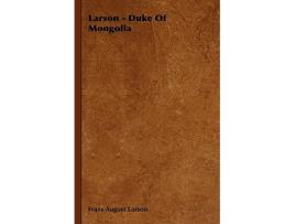 Livro Larson Duke of Mongolia de Frans August Larson (Inglês)