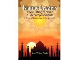 Livro Islamic Leaders Their Biographies Accomplishments de Saul Silas Fathi (Inglês)