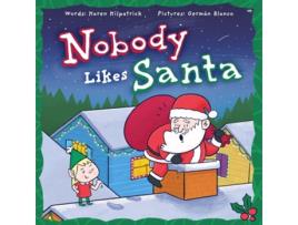 Livro Nobody Likes Santa de Karen Kilpatrick (Inglês - Capa Dura)