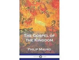 Livro The Gospel of the Kingdom de Philip Mauro (Inglês)