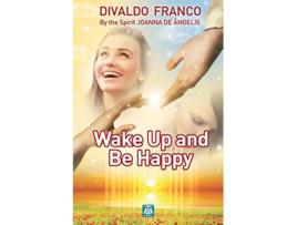 Livro Wake up and be happy de Divaldo Pereira Franco (Inglês)