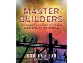 Livro Master Builders Developing Life and Leadership in the Body of Christ Today de Bob Gordon (Inglês)