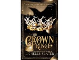 Livro The Crown Prince The Forgotten Kingdom de Lichelle Slater (Inglês)