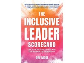 Livro The Inclusive Leader Scorecard The Definitive Guide to Unlocking the Power of Diversity de Dev Modi (Inglês)