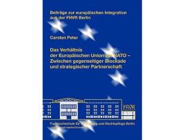 Livro Das Verhaltnis Der Europaischen Union Zur NATO German Edition de Carsten Peter (Alemão)