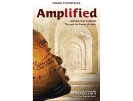 Livro Amplified Unleash Your Potential Through the Power of Music de Frank Fitzpatrick (Inglês)