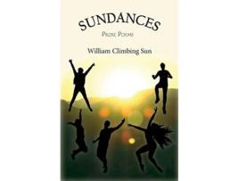 Livro Sundances Prose Poems de William Climbing Sun (Inglês)