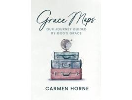 Livro Grace Maps Our Journey Guided by Gods Grace de Carmen Horne (Inglês)