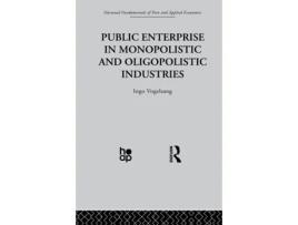 Livro Public Enterprise in Monopolistic and Oligopolistic Enterprises de I Vogelsang (Inglês)