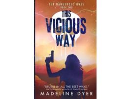 Livro This Vicious Way Untamed Series de Madeline Dyer (Inglês)