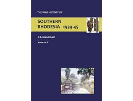 Livro War History of Southern Rhodesia Vol. 2 de J F Macdonald (Inglês)