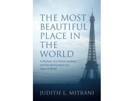 Livro The Most Beautiful Place in the World A Memoir of a Psychoanalyst and the Realization of a State of Mind de Judith L Mitrani (Inglês)