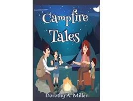 Livro Campfire Tales de Dorothy A Miller (Inglês)