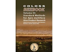 Livro COLOSS BEEBOOK Volume III Standard Methods for Apis mellifera Hive Product Research de Vincent L Dietemann Et Al Editors (Inglês)