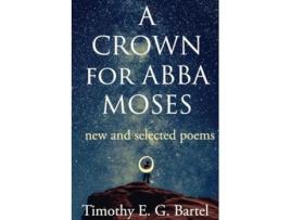 Livro A Crown for Abba Moses de Timothy Bartel (Inglês)