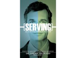Livro Serving as a Bivocational Pastor de James W Highland (Inglês)